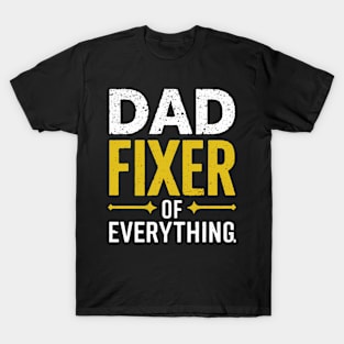 Dad Fixer Of Everything T-Shirt